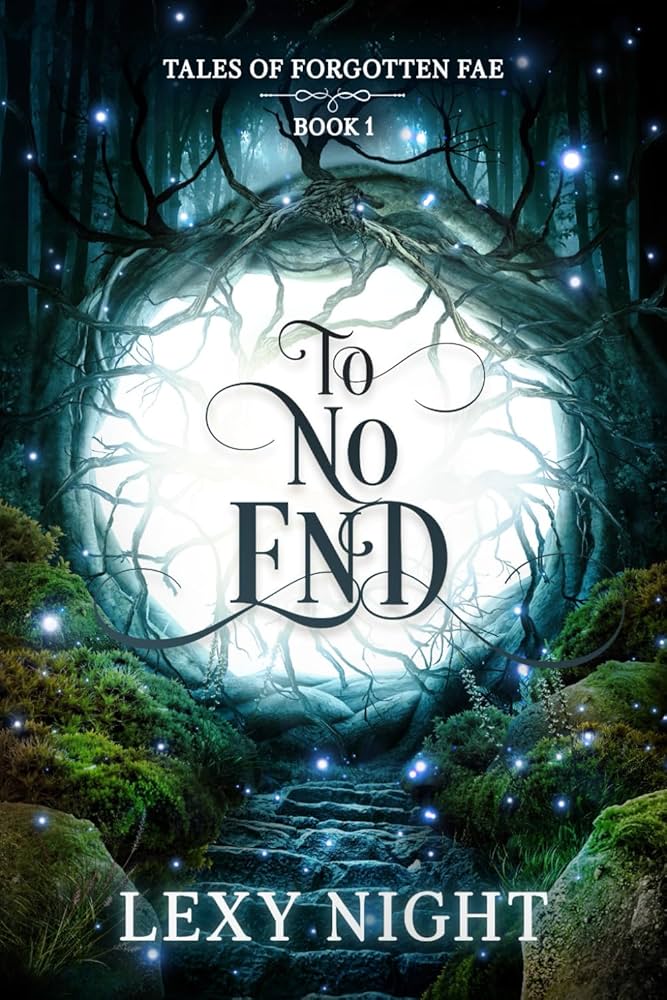 To No End: Tales of Forgotten Fae: Night, Lexy